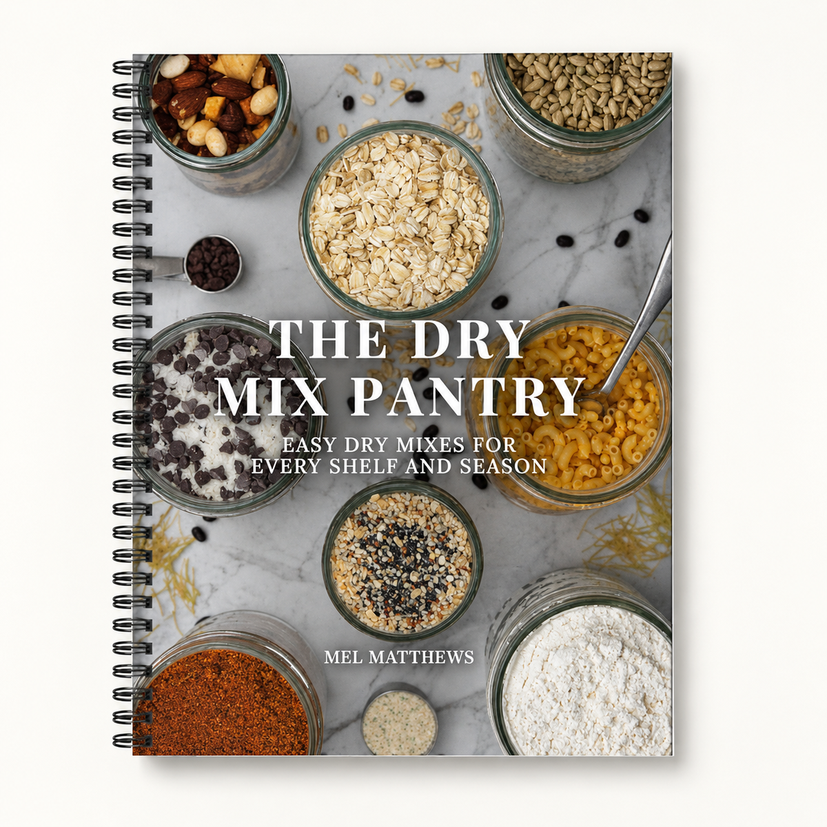 The Dry Mix Pantry: Mix Recipes Cookbook